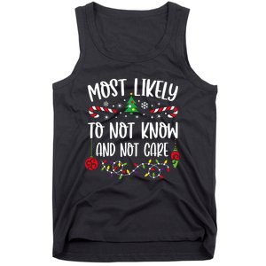 Most Likely To Not Know And Not Care Xmas Family Christmas Tank Top