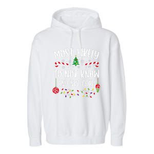 Most Likely To Not Know And Not Care Xmas Family Christmas Garment-Dyed Fleece Hoodie