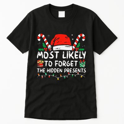 Most Likely To Forget The Hidden Presents Family Christmas Tall T-Shirt