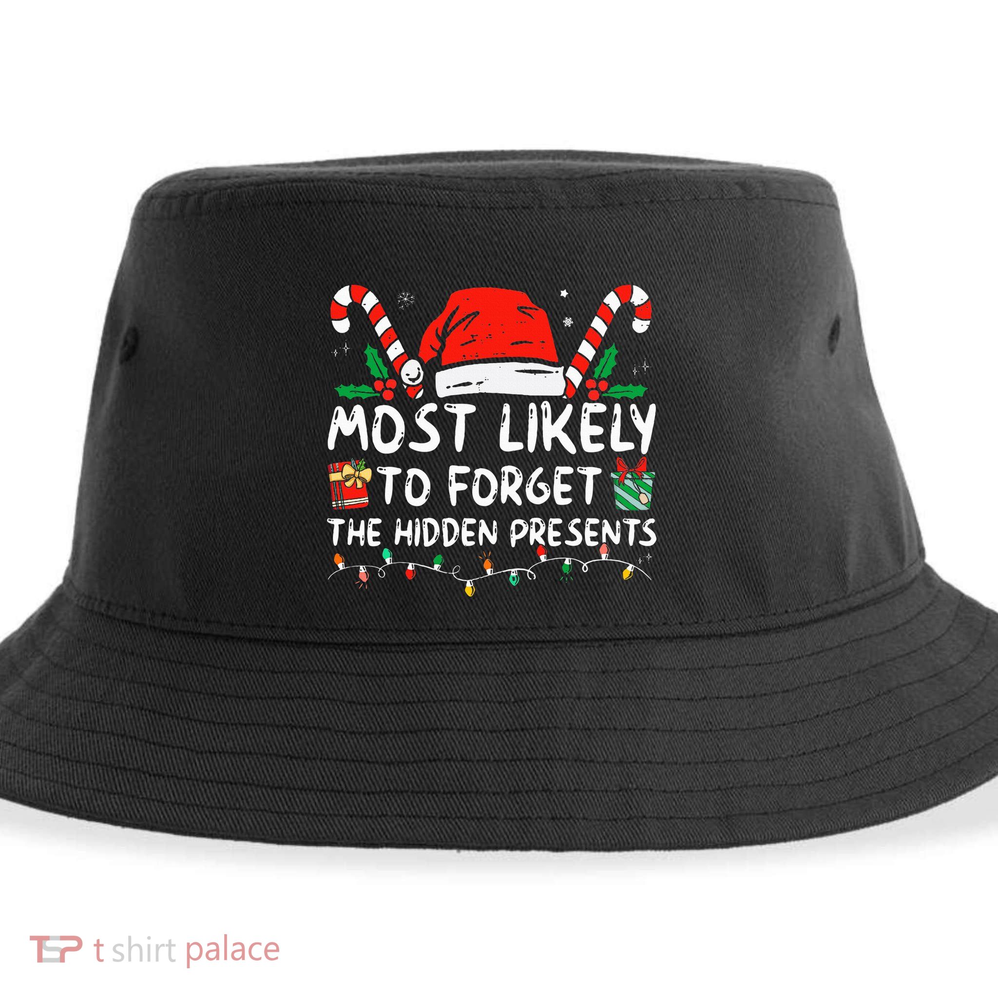 Most Likely To Forget The Hidden Presents Family Christmas Sustainable Bucket Hat