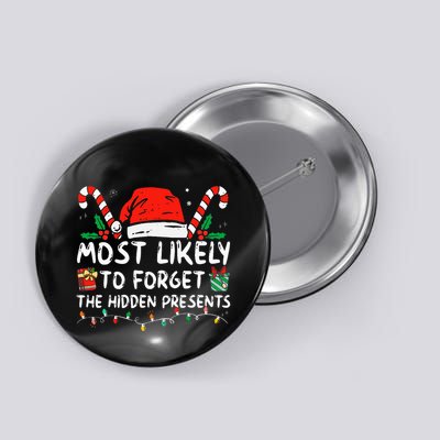 Most Likely To Forget The Hidden Presents Family Christmas Button