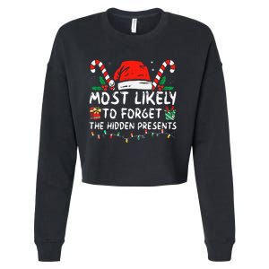 Most Likely To Forget The Hidden Presents Family Christmas Cropped Pullover Crew