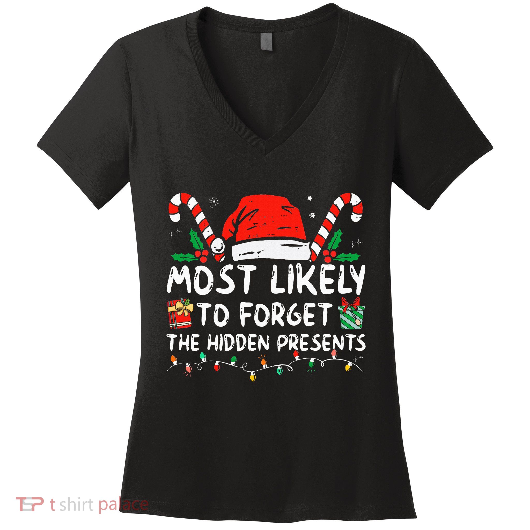 Most Likely To Forget The Hidden Presents Family Christmas Women's V-Neck T-Shirt