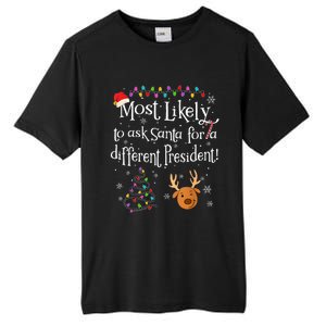 Most Likely To Ask Santa For A Different President Christmas Tall Fusion ChromaSoft Performance T-Shirt