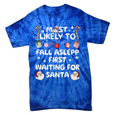 Most Likely To Christmas Matching Family Pajamas Most Likely Funny Gift Tie-Dye T-Shirt