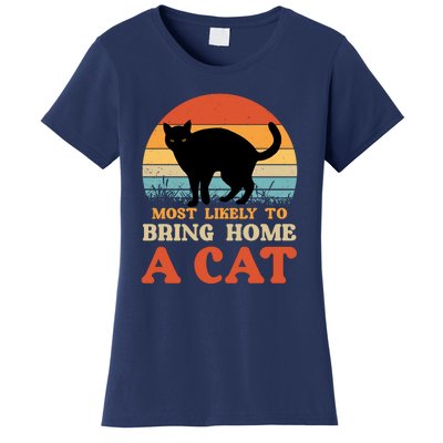 Most Likely To Bring Home A Cat Women's T-Shirt