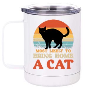 Most Likely To Bring Home A Cat 12 oz Stainless Steel Tumbler Cup