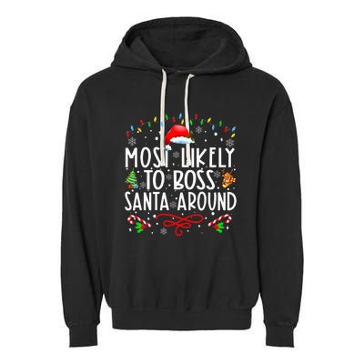 Most Likely To Boss Santa Around Family Matching Christmas Garment-Dyed Fleece Hoodie