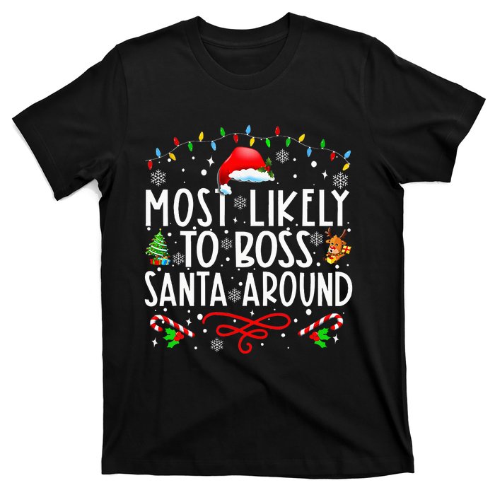 Most Likely To Boss Santa Around Family Matching Christmas T-Shirt