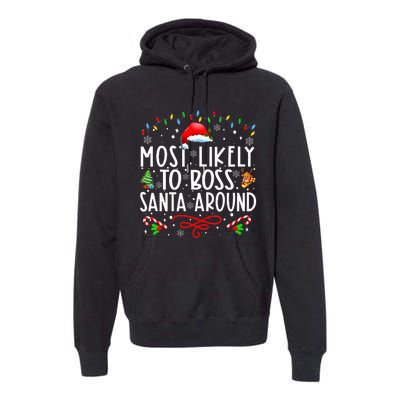 Most Likely To Boss Santa Around Family Matching Christmas Premium Hoodie