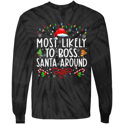 Most Likely To Boss Santa Around Family Matching Christmas Tie-Dye Long Sleeve Shirt