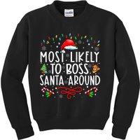 Most Likely To Boss Santa Around Family Matching Christmas Kids Sweatshirt