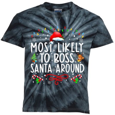 Most Likely To Boss Santa Around Family Matching Christmas Kids Tie-Dye T-Shirt