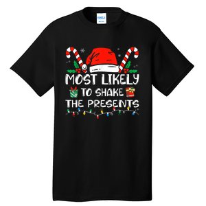 Most Likely To Shake The Presents Funny Family Christmas Tall T-Shirt