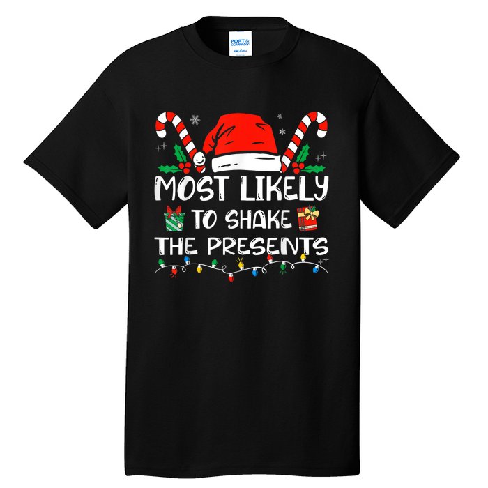 Most Likely To Shake The Presents Funny Family Christmas Tall T-Shirt