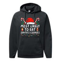 Most Likely To Eat Santas Cookies Family Christmas Holiday Performance Fleece Hoodie