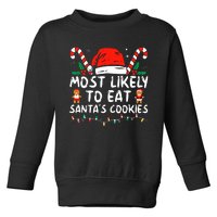 Most Likely To Eat Santas Cookies Family Christmas Holiday Toddler Sweatshirt