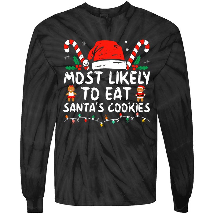 Most Likely To Eat Santas Cookies Family Christmas Holiday Tie-Dye Long Sleeve Shirt