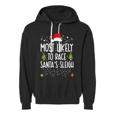 Most Likely To Race Santa's Sleigh Family Christmas Pajamas Garment-Dyed Fleece Hoodie