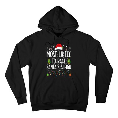 Most Likely To Race Santa's Sleigh Family Christmas Pajamas Hoodie