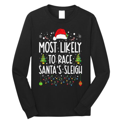 Most Likely To Race Santa's Sleigh Family Christmas Pajamas Long Sleeve Shirt