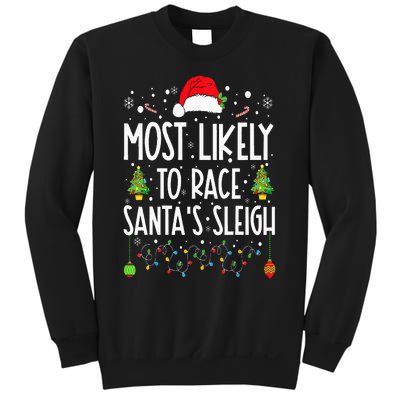 Most Likely To Race Santa's Sleigh Family Christmas Pajamas Sweatshirt