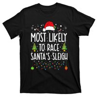 Most Likely To Race Santa's Sleigh Family Christmas Pajamas T-Shirt