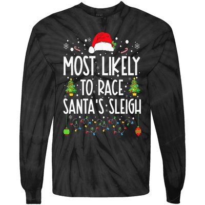 Most Likely To Race Santa's Sleigh Family Christmas Pajamas Tie-Dye Long Sleeve Shirt