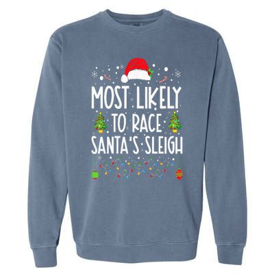 Most Likely To Race Santa's Sleigh Family Christmas Pajamas Garment-Dyed Sweatshirt