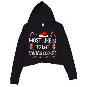 Most Likely To Eat Santas Cookies Family Christmas Matching Crop Fleece Hoodie