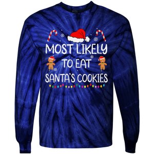 Most Likely To Eat Santas Cookies Family Christmas Matching Tie-Dye Long Sleeve Shirt