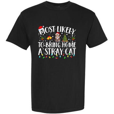 Most Likely To Bring Home A Stray Cat christmas Garment-Dyed Heavyweight T-Shirt