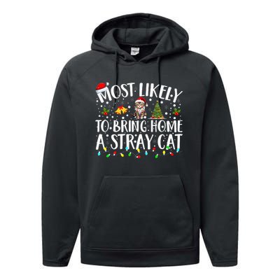 Most Likely To Bring Home A Stray Cat christmas Performance Fleece Hoodie