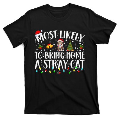 Most Likely To Bring Home A Stray Cat christmas T-Shirt