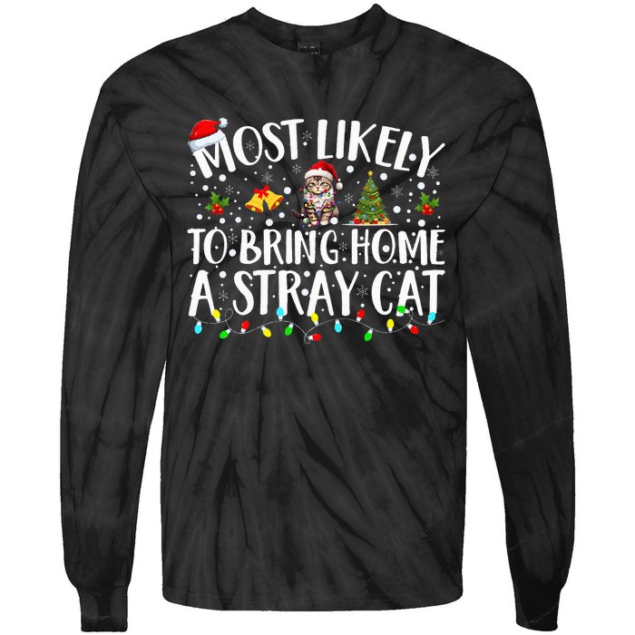 Most Likely To Bring Home A Stray Cat christmas Tie-Dye Long Sleeve Shirt