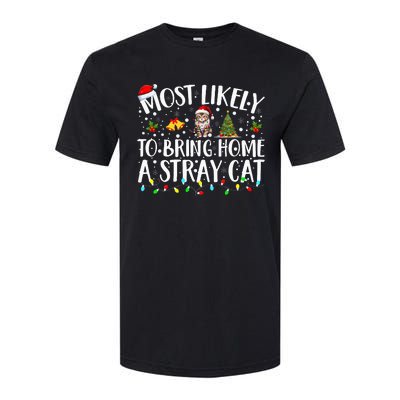 Most Likely To Bring Home A Stray Cat christmas Softstyle CVC T-Shirt