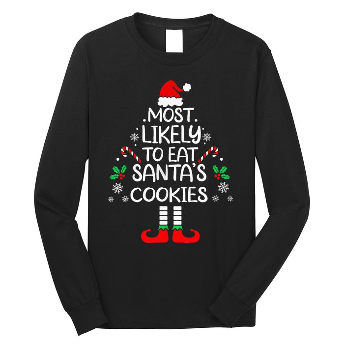 Most Likely To Eat Santas Cookies Christmas Family Matching Long Sleeve Shirt