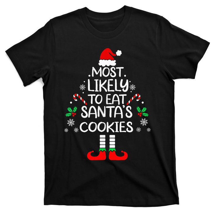 Most Likely To Eat Santas Cookies Christmas Family Matching T-Shirt