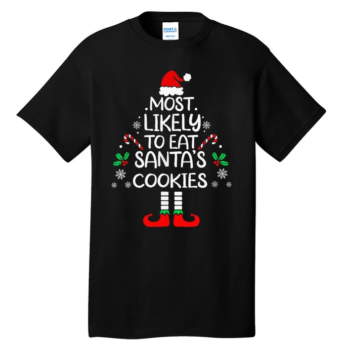 Most Likely To Eat Santas Cookies Christmas Family Matching Tall T-Shirt