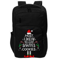 Most Likely To Eat Santas Cookies Christmas Family Matching Impact Tech Backpack