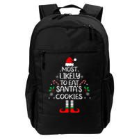 Most Likely To Eat Santas Cookies Christmas Family Matching Daily Commute Backpack