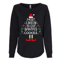 Most Likely To Eat Santas Cookies Christmas Family Matching Womens California Wash Sweatshirt