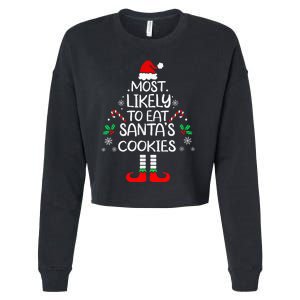 Most Likely To Eat Santas Cookies Christmas Family Matching Cropped Pullover Crew