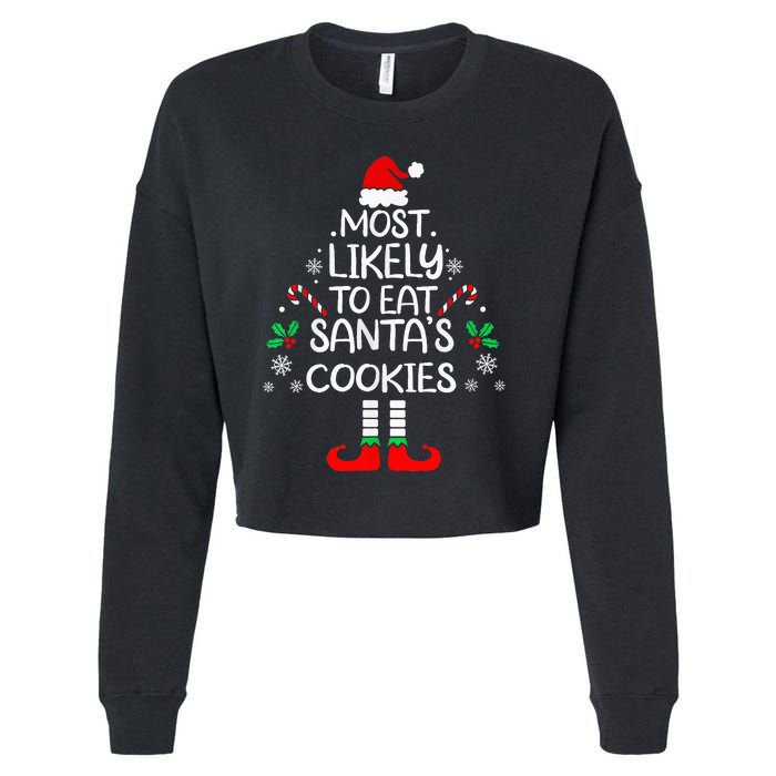 Most Likely To Eat Santas Cookies Christmas Family Matching Cropped Pullover Crew