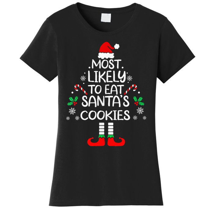 Most Likely To Eat Santas Cookies Christmas Family Matching Women's T-Shirt