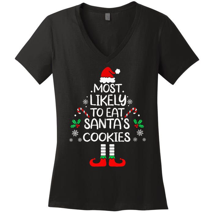 Most Likely To Eat Santas Cookies Christmas Family Matching Women's V-Neck T-Shirt