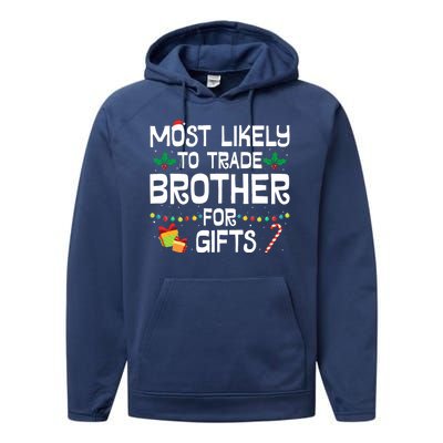 Most Likely To Trade Brother For Gifts Funny Christmas Party Performance Fleece Hoodie