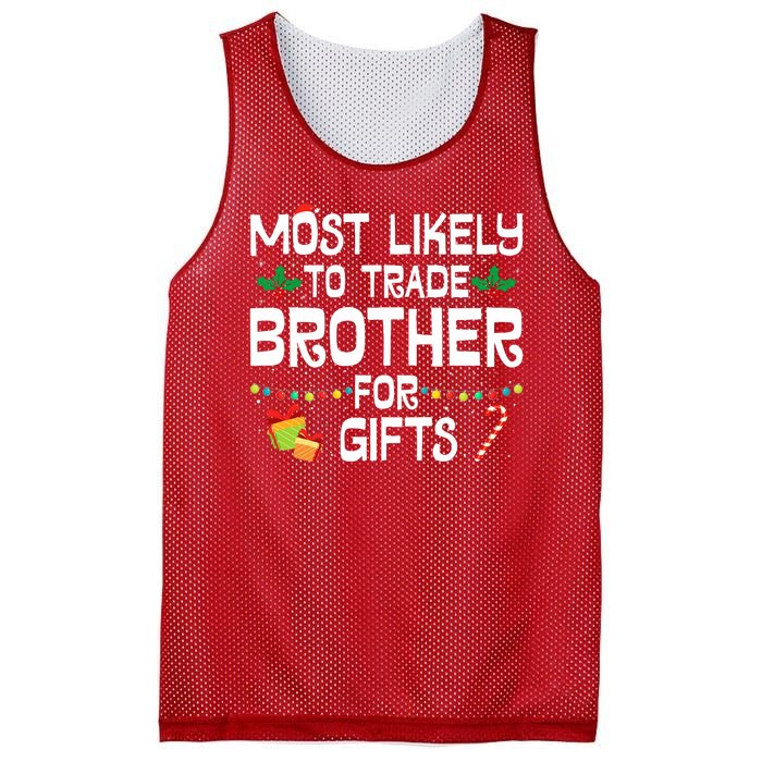 Most Likely To Trade Brother For Gifts Funny Christmas Party Mesh Reversible Basketball Jersey Tank