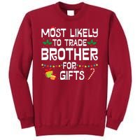 Most Likely To Trade Brother For Gifts Funny Christmas Party Tall Sweatshirt