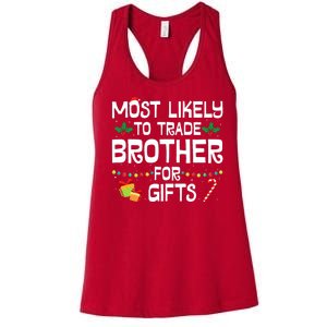 Most Likely To Trade Brother For Gifts Funny Christmas Party Women's Racerback Tank